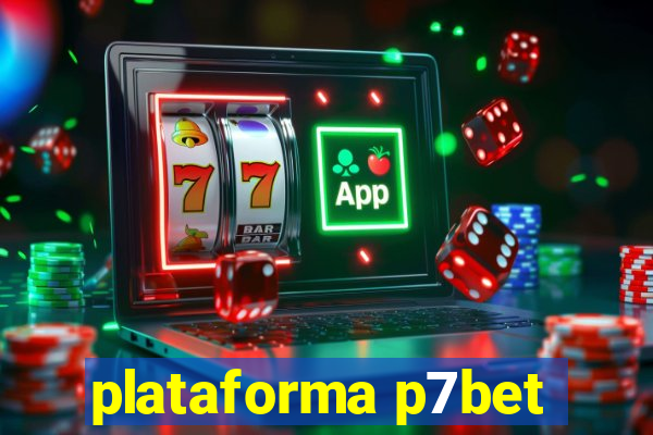 plataforma p7bet